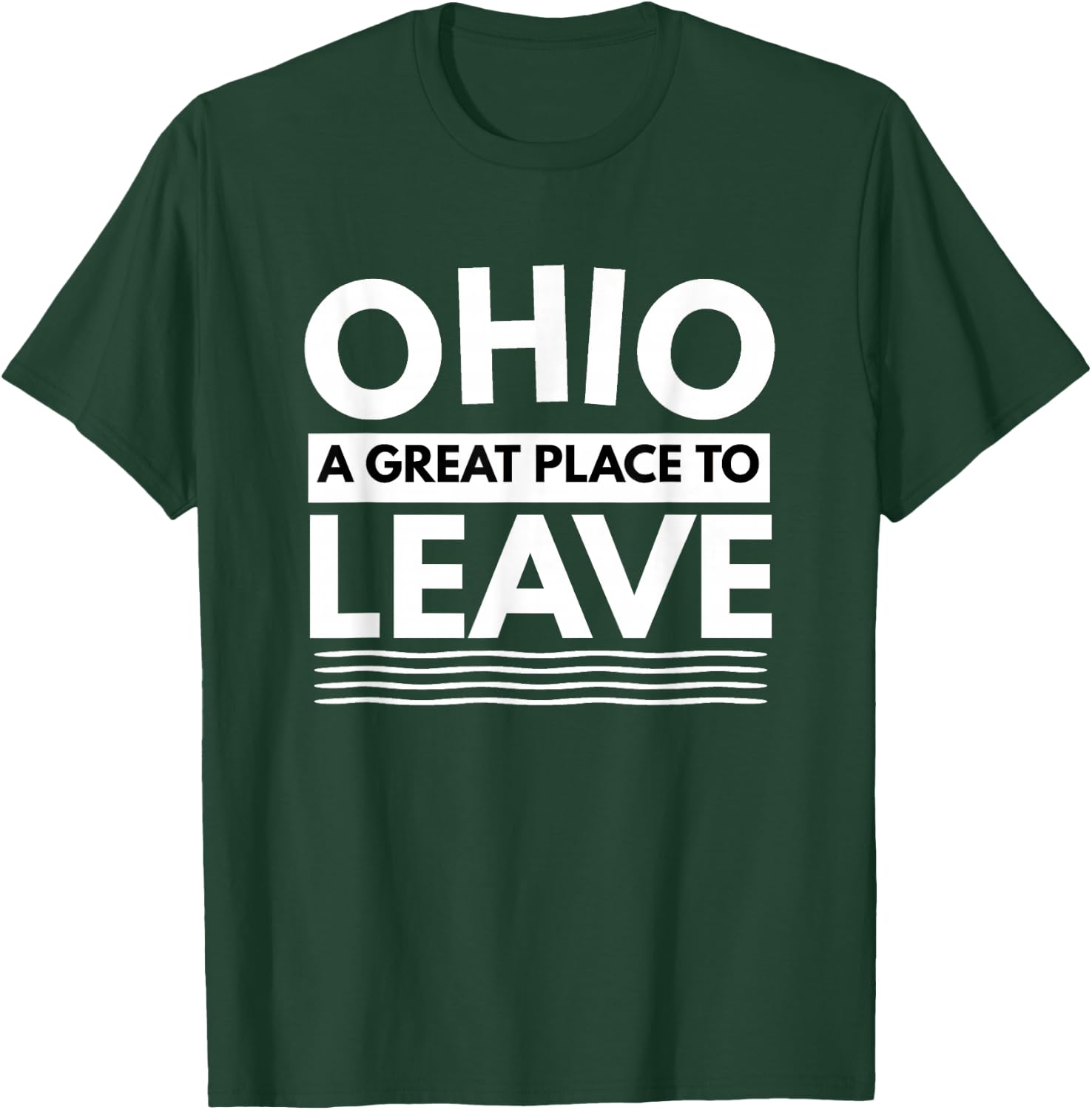 Funny I Hate Ohio A Great Place To Leave Sarcastic Ohio Gift T-Shirt - T-Shirt | Forest