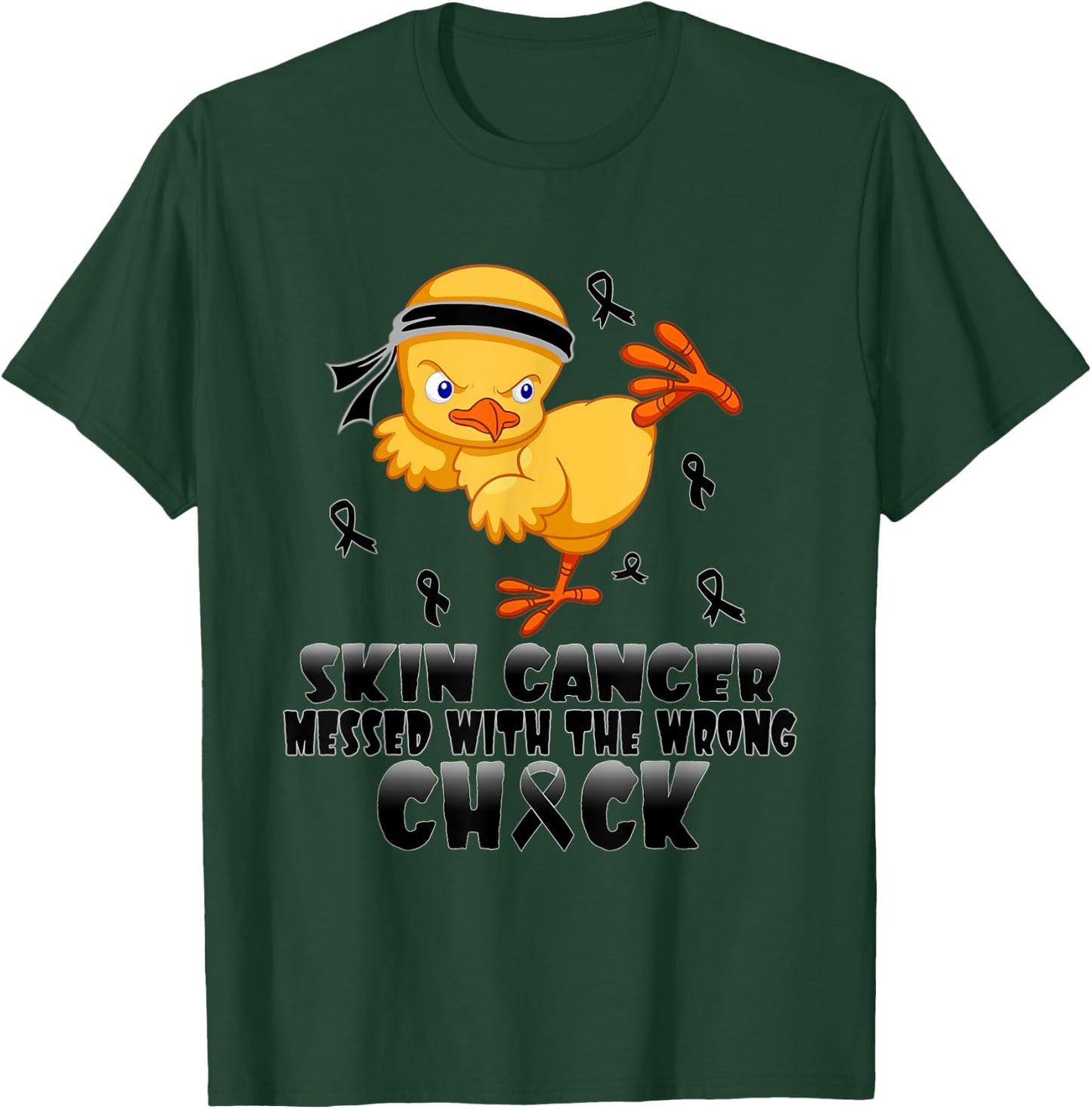 Skin Cancer Messed With The Wrong Chick T-Shirt - T-Shirt | Forest