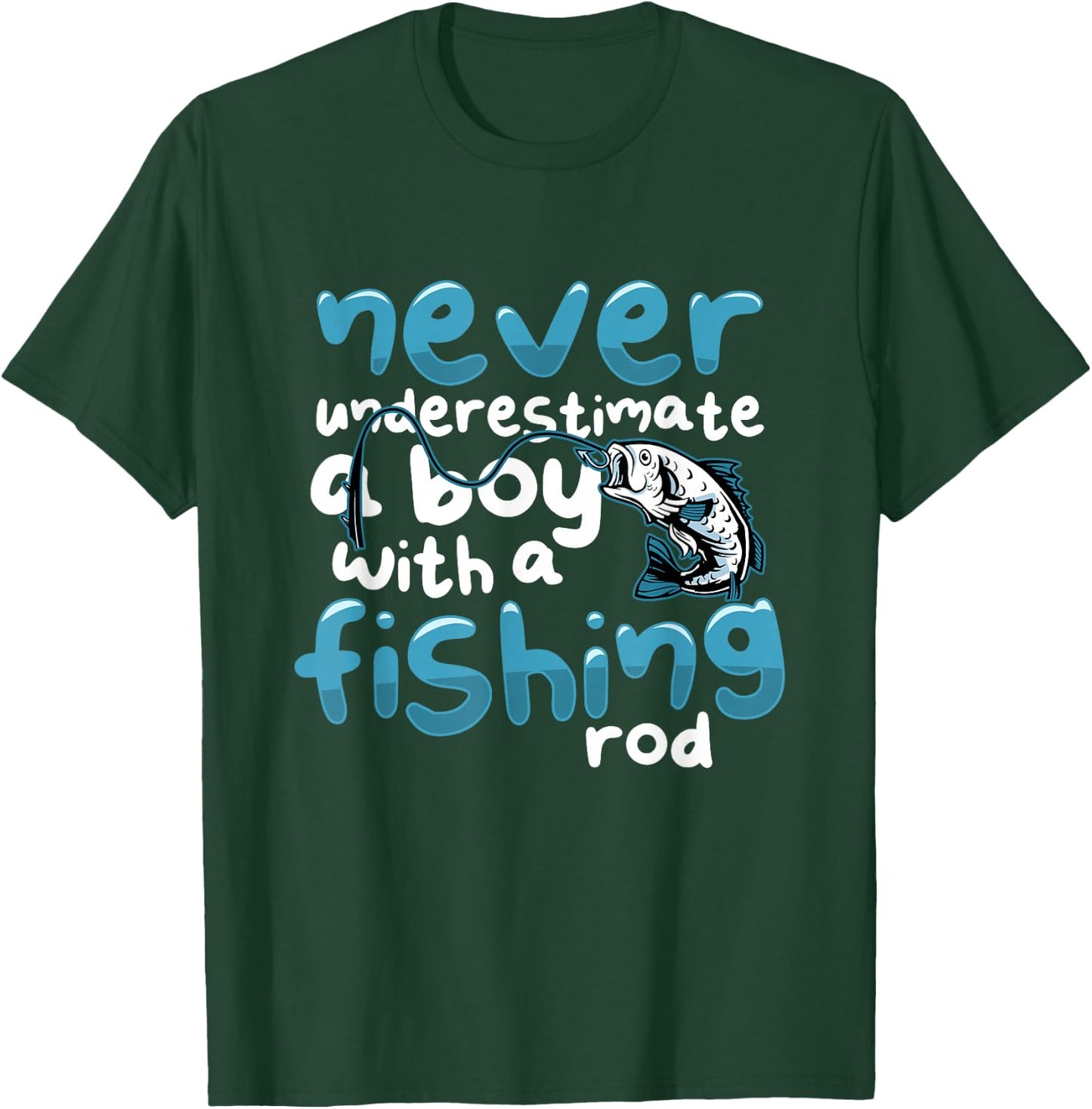 Never Underestimate A Boy With A Fishing Rod Angling T-Shirt - T-Shirt | Forest