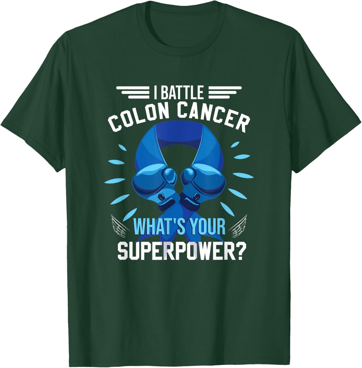 I Battle Colon Cancer | Colorectal Cancer Awareness T-Shirt - T-Shirt | Forest