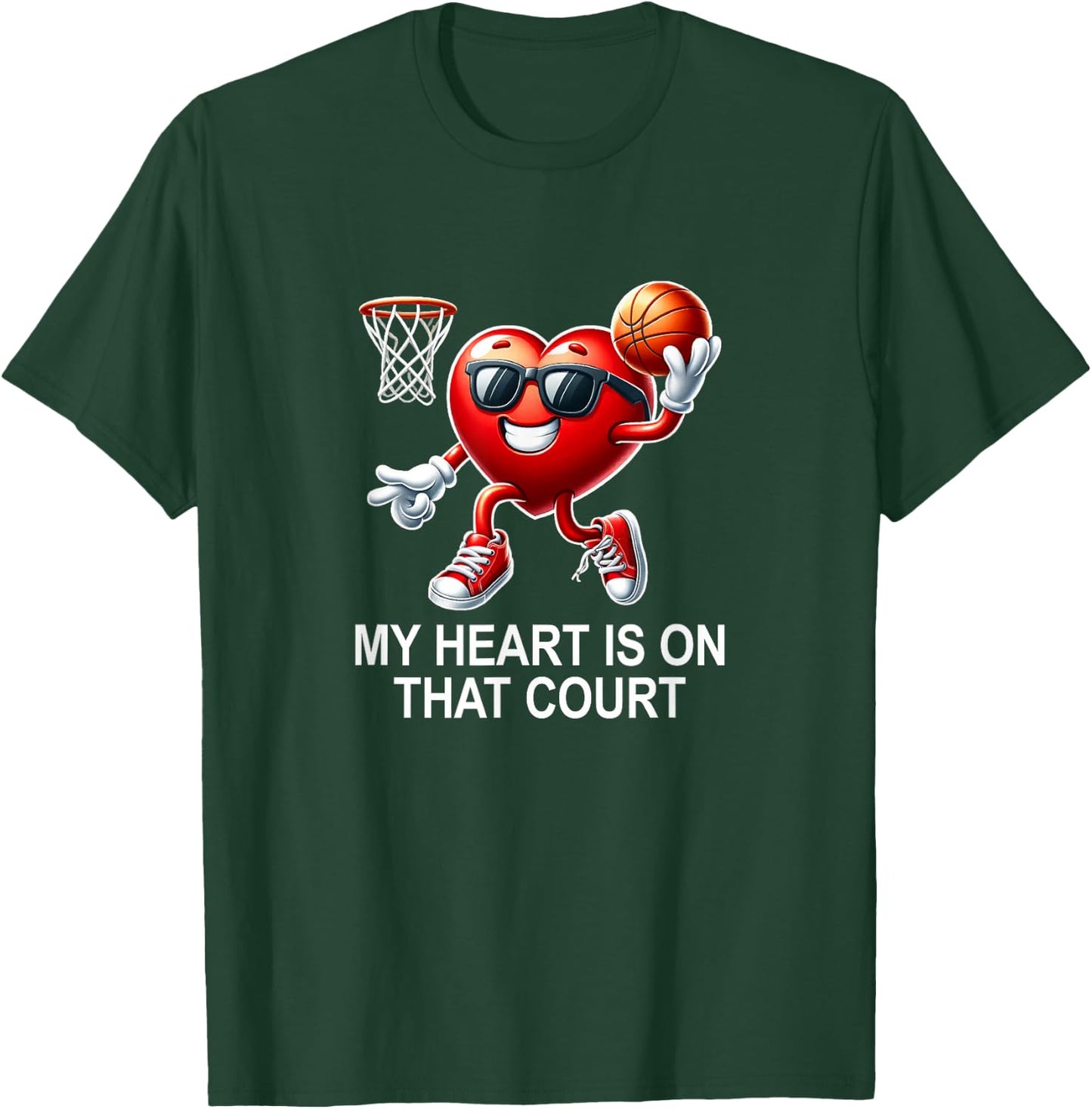 My Heart Is On That Court - Basketball T-Shirt - T-Shirt | Forest
