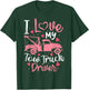 I Love My Tow Truck Driver Funny Wife Girlfriend Women T-Shirt - T-Shirt | Forest