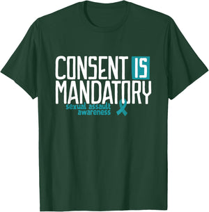 Consent is Mandatory Sexual Assault Awareness T-Shirt - T-Shirt | Forest