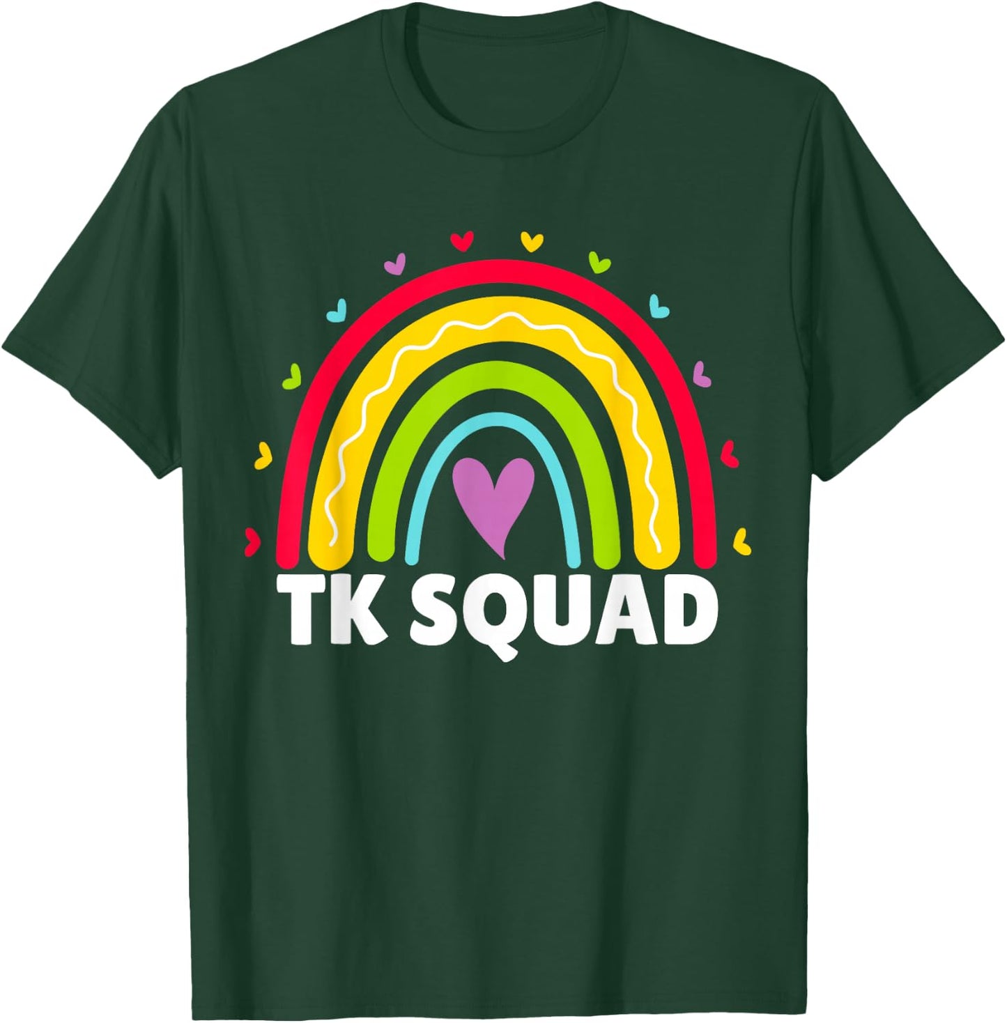 TK Squad Rainbow Transitional Kindergarten Teacher Cute TK T-Shirt - T-Shirt | Forest