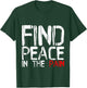 Find Peace In The Pain T-Shirt - T-Shirt | Forest