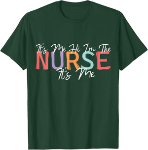 Nursing humor Its Me Hi I'm The Nurse RN ER NICU LPN T-Shirt - T-Shirt | Forest