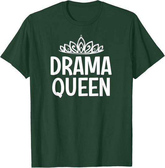 Drama Queen Crown, Funny, Jokes, Sarcastic Sayings T-Shirt - T-Shirt | Forest