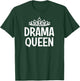 Drama Queen Crown, Funny, Jokes, Sarcastic Sayings T-Shirt - T-Shirt | Forest