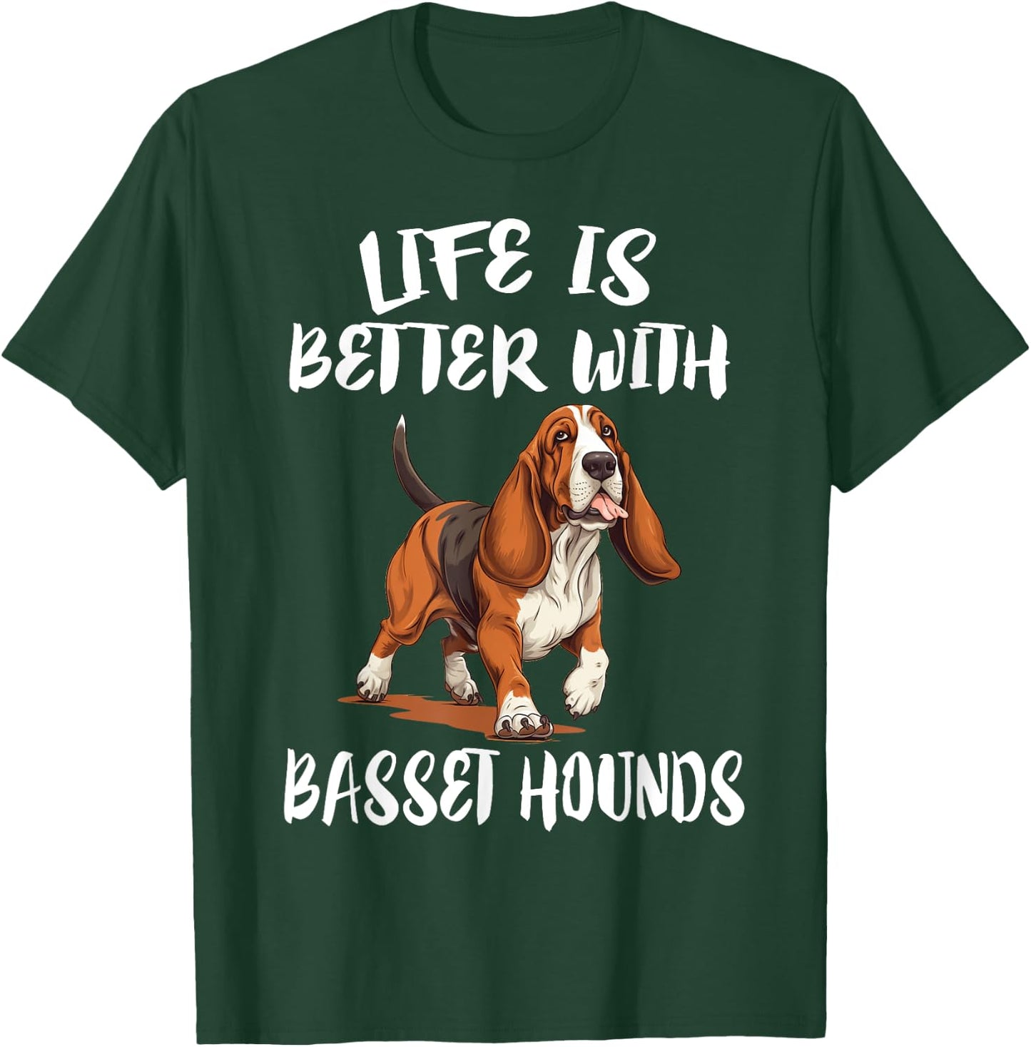 Life Is Better With Basset Hounds Dog T-Shirt - T-Shirt | Forest