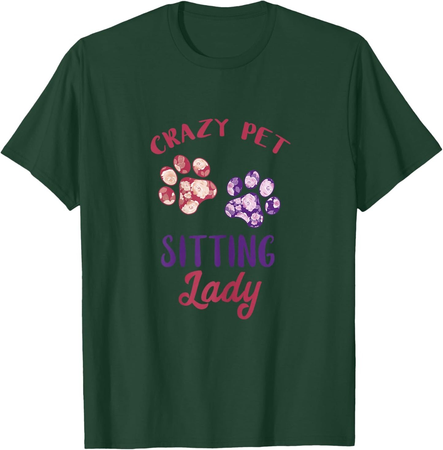 Pet Sitting Lady Dog Paw Dog Sitter Pet Watcher Pet Sitter T-Shirt - T-Shirt | Forest