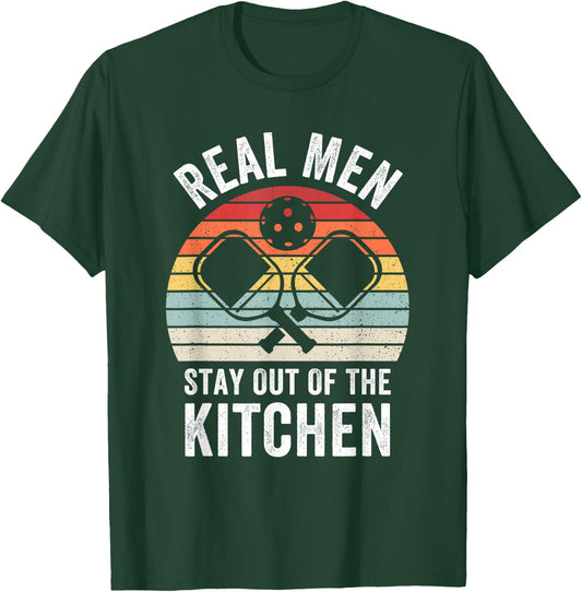 Real Men Stay Out of the Kitchen Funny Pickleball Vintage T-Shirt - T-Shirt | Forest