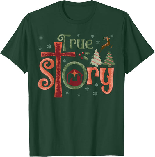 Cool Christian Christmas Resurrection Day Jesus True Story T-Shirt - T-Shirt | Forest