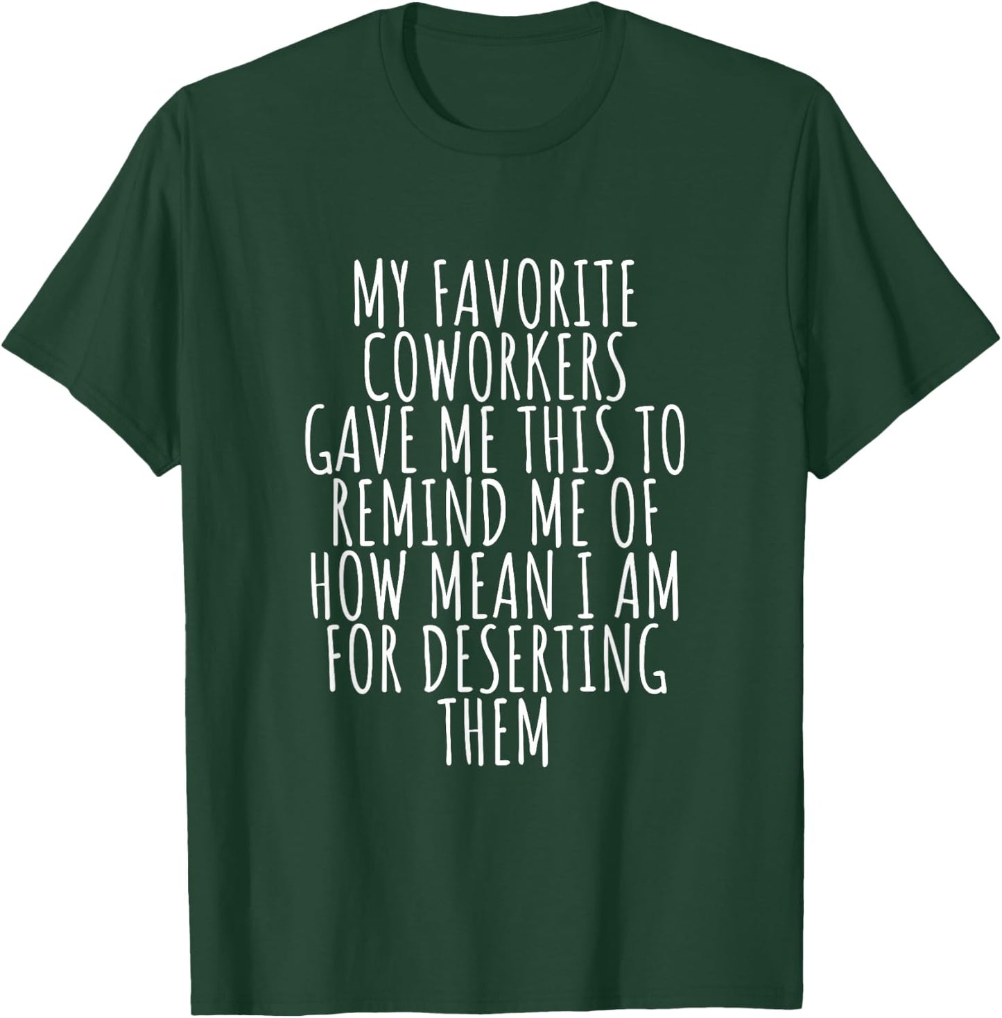 Sarcastic Farewell - Coworkers Leaving For New Jobs T-Shirt - T-Shirt | Forest