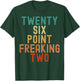Twenty Six Point Freaking Two - Funny Marathon Runner T-Shirt - T-Shirt | Forest