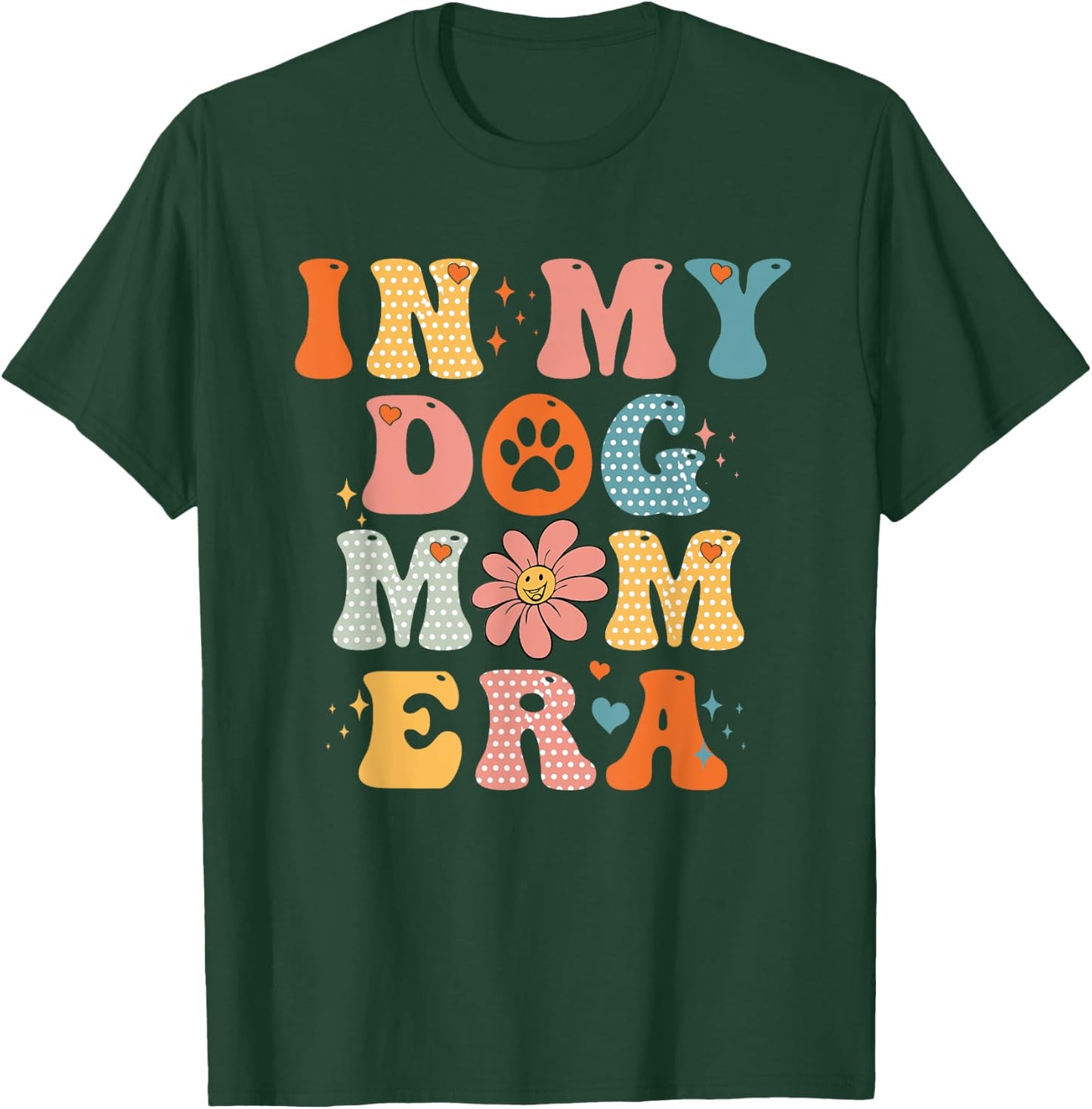 In My Dog Mom Era Groovy Funny Dog Lover T-Shirt - T-Shirt | Forest