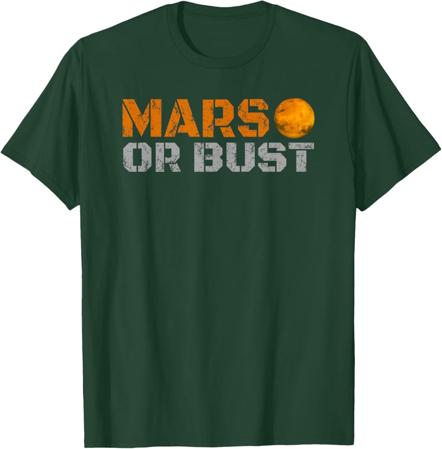 Mars OR Bust T-Shirt - T-Shirt | Forest