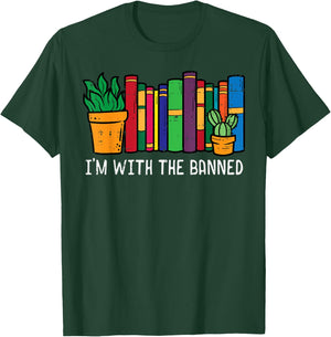 Im With The Banned Books Funny Reading Bookworm Men Women T-Shirt - T-Shirt | Forest