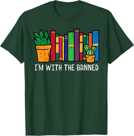 Im With The Banned Books Funny Reading Bookworm Men Women T-Shirt - T-Shirt | Forest