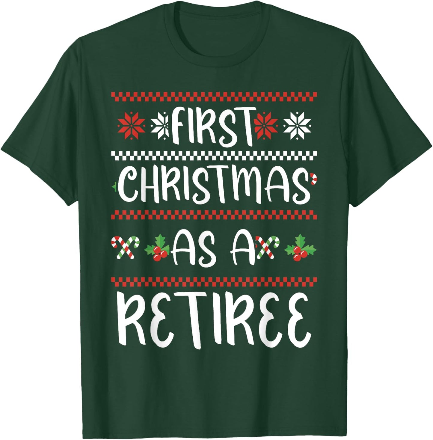 First Christmas As A Retiree 1St Winter Xmas Cute Retired T-Shirt - T-Shirt | Forest
