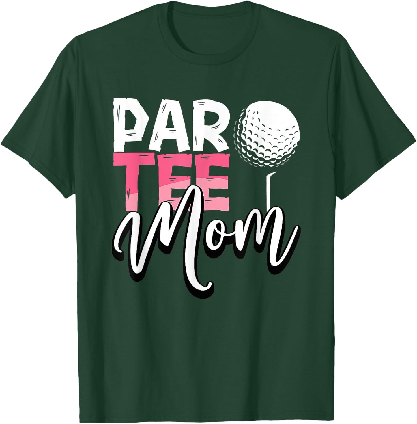 Par Mom Best Mom By Par Partee Mother's Day Golf Saying T-Shirt - T-Shirt | Forest