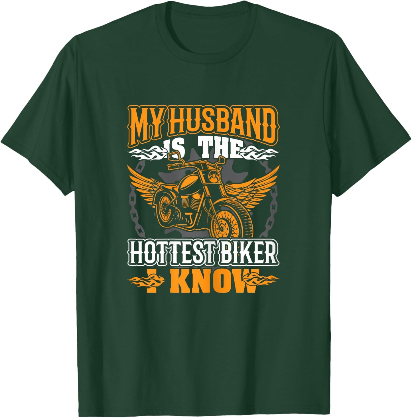 My Husband is the Hottest Biker I Know Motorcycles T-Shirt - T-Shirt | Forest