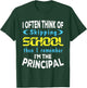 I Often Think Skipping School I Remember I'm The Principal T-Shirt - T-Shirt | Forest