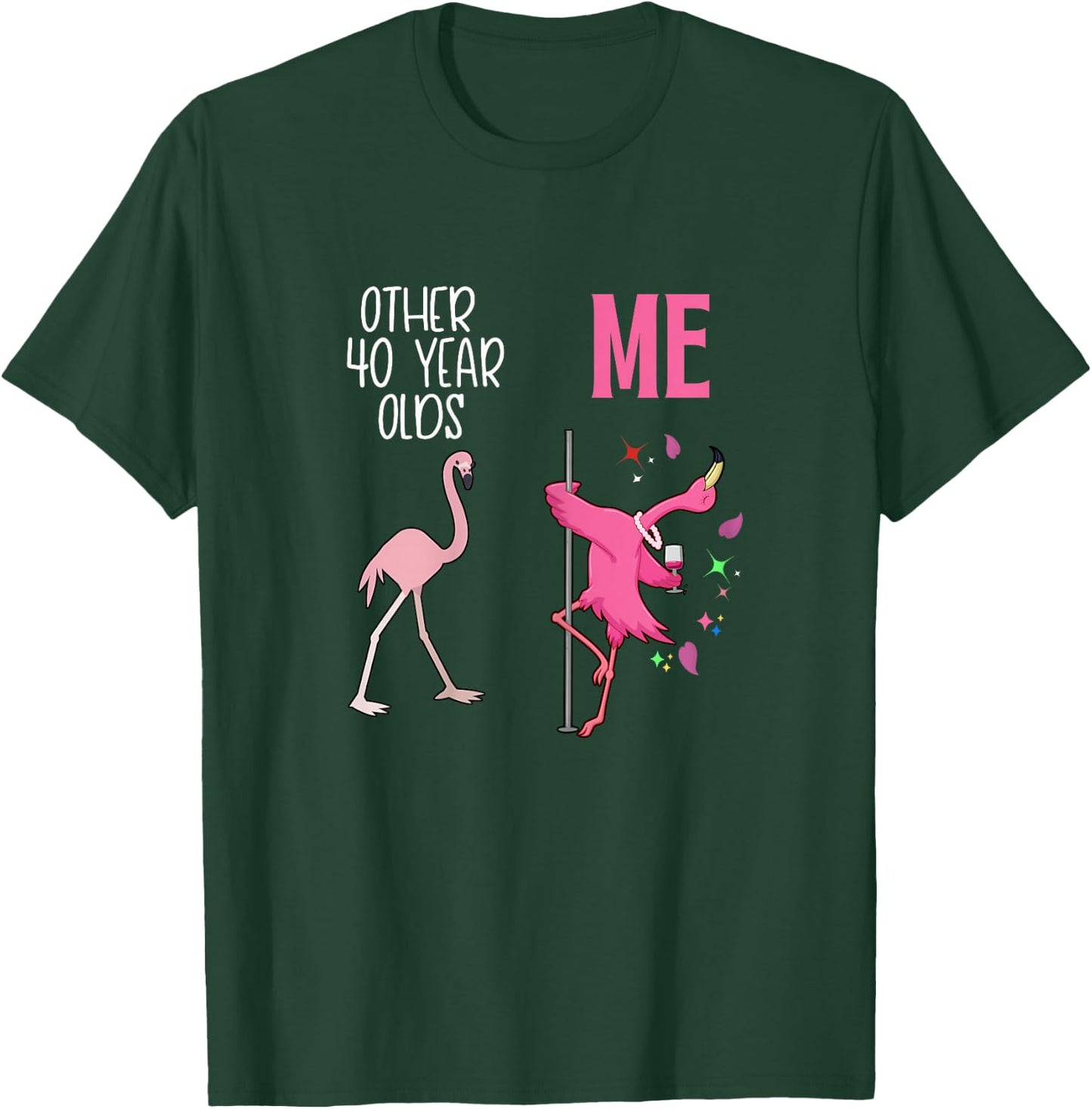 Other 40 Year Olds Me Flamingo 40th Birthday Co T-Shirt - T-Shirt | Forest