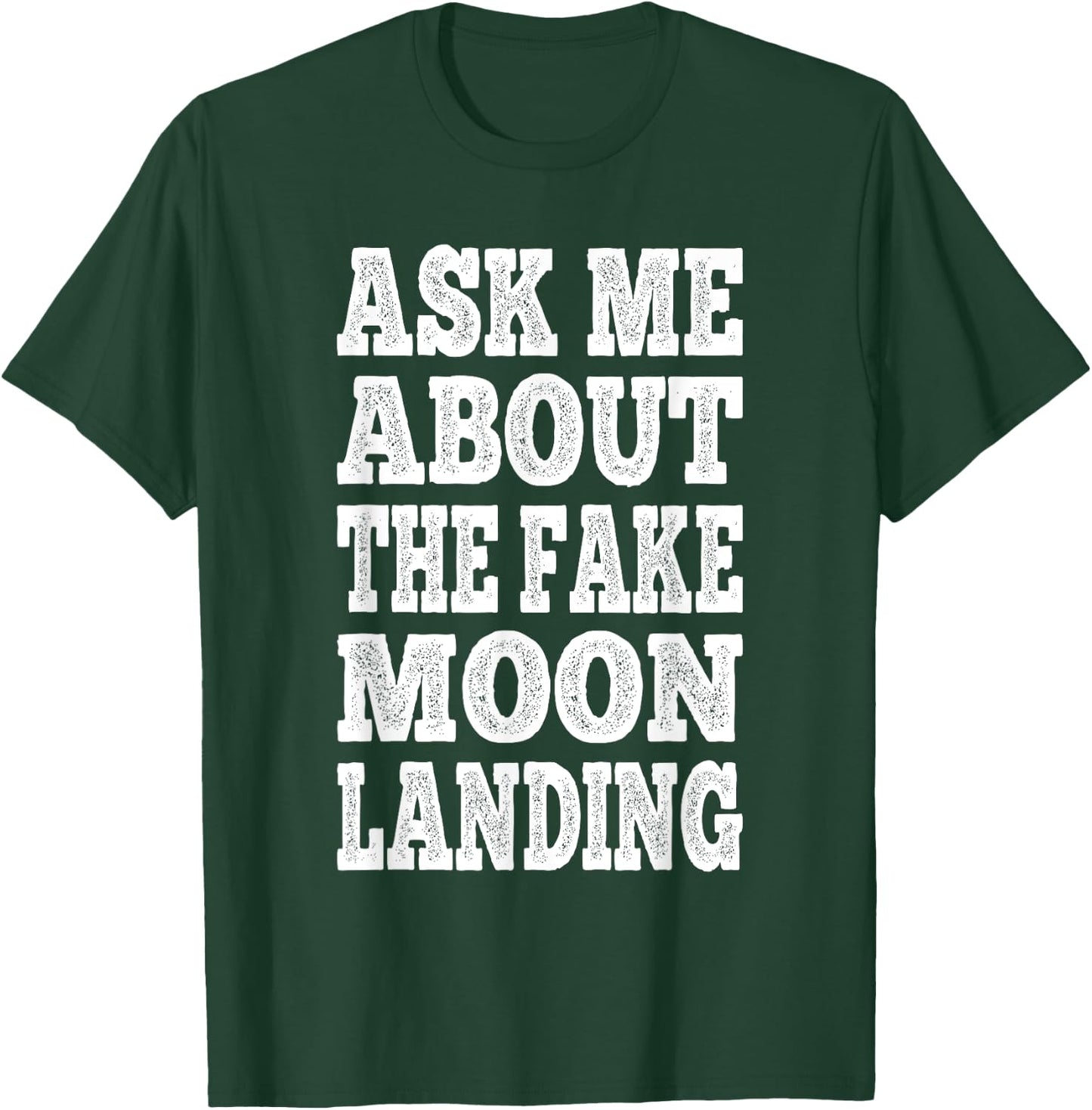 Fake Moon Landing T-Shirt - T-Shirt | Forest