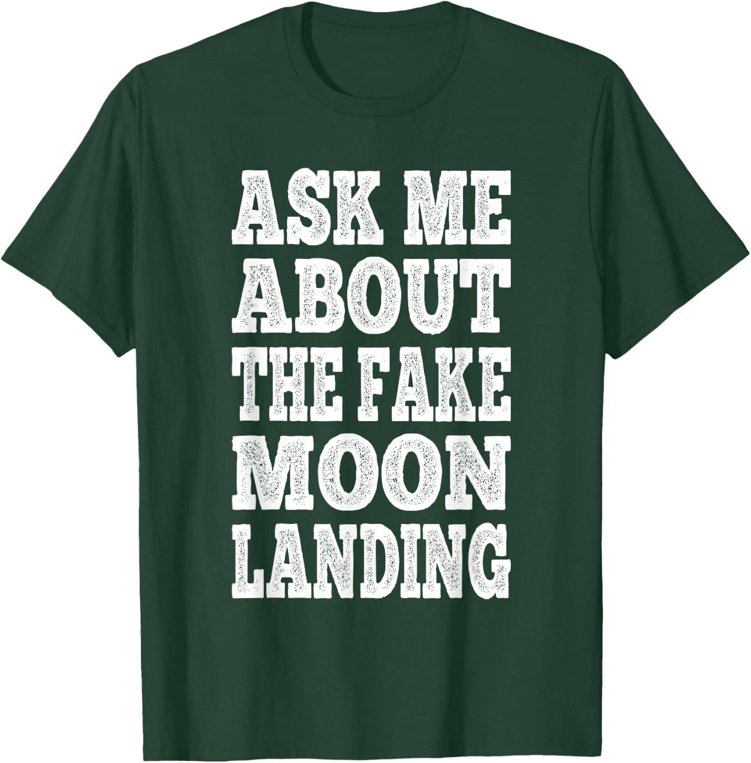 Fake Moon Landing T-Shirt - T-Shirt | Forest