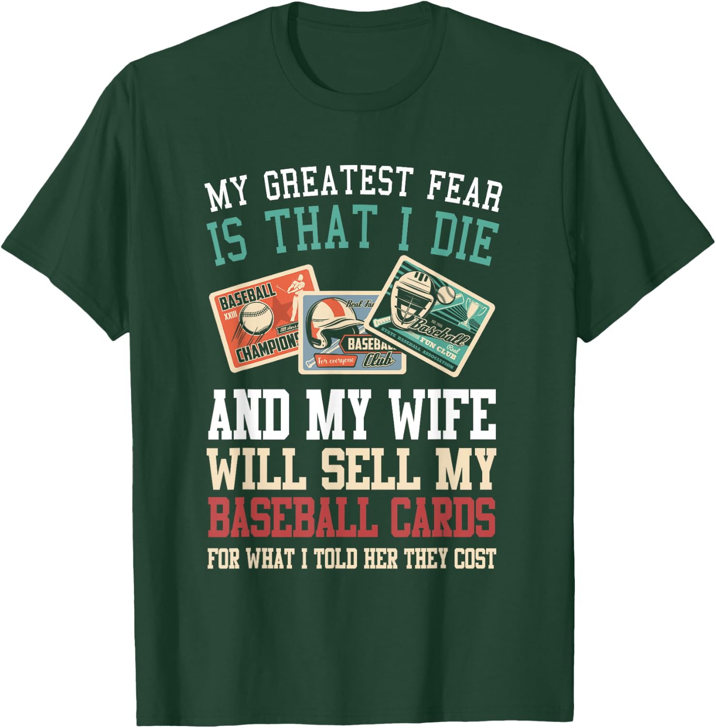 My greatest fear Baseball Card Collector Baseball Trading T-Shirt - T-Shirt | Forest