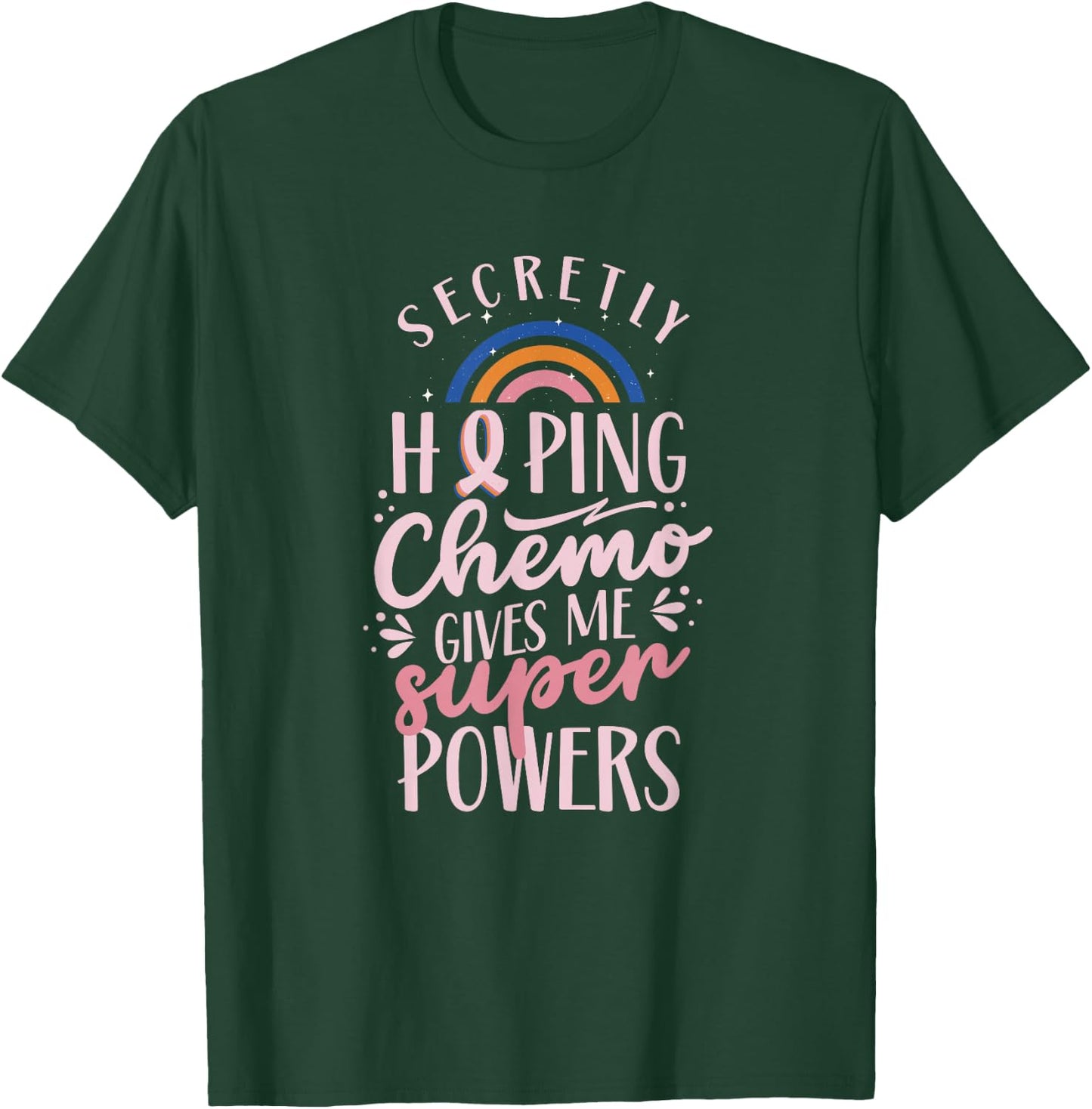 Hoffe Dass Die Chemo Mir Superkräfte verleiht Breast Cancer T-Shirt - T-Shirt | Forest