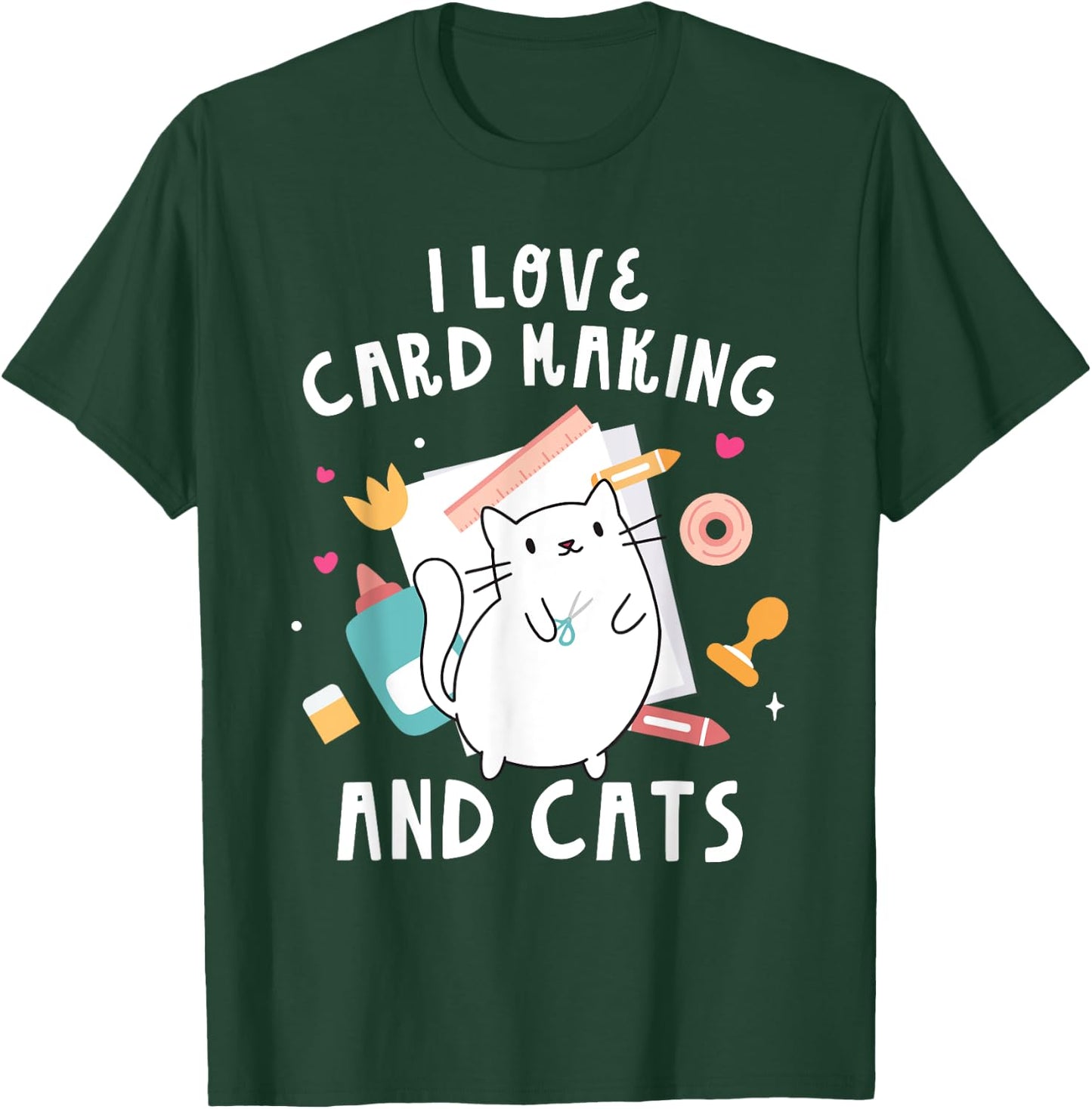 I Love Card Making And Cats Funny Handmade Card T-Shirt - T-Shirt | Forest