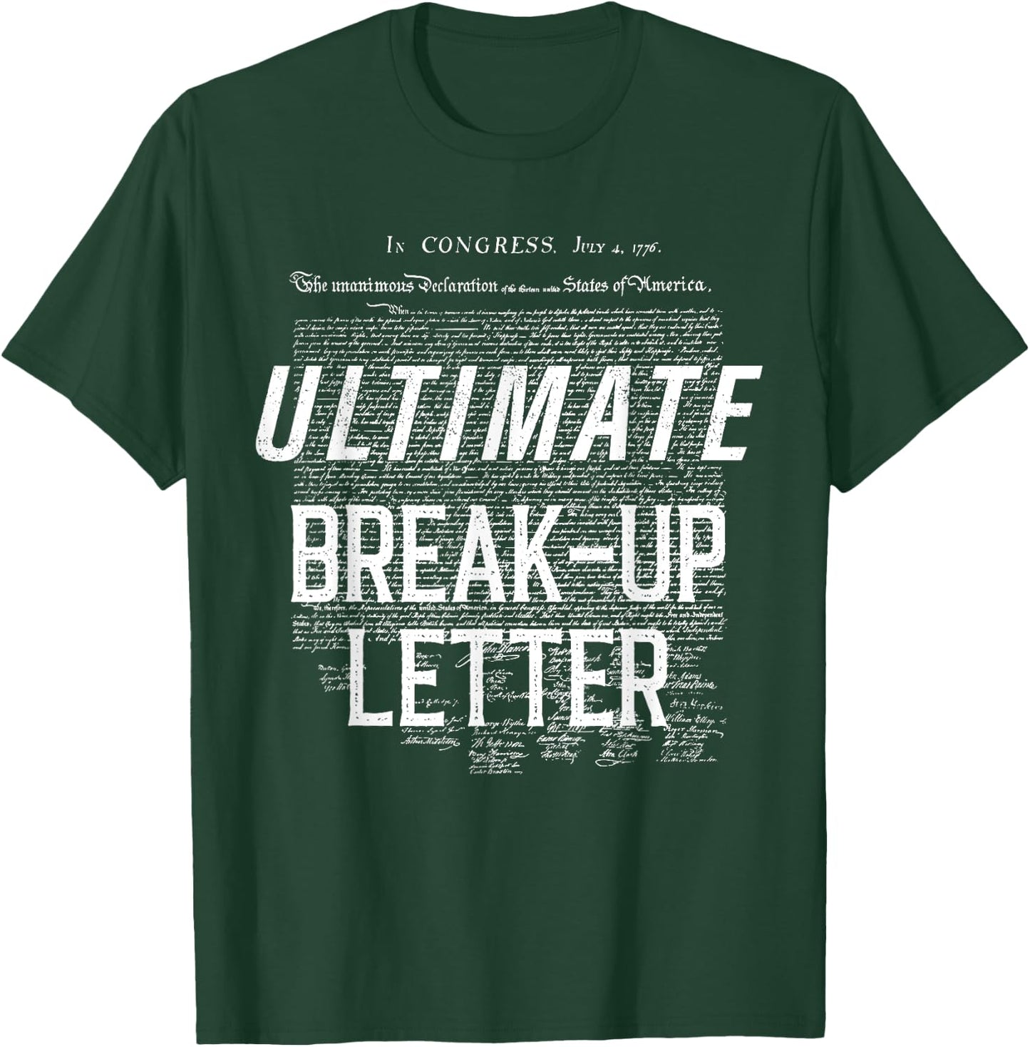 Declaration of Independence Ultimate Break-Up Letter T-Shirt - T-Shirt | Forest