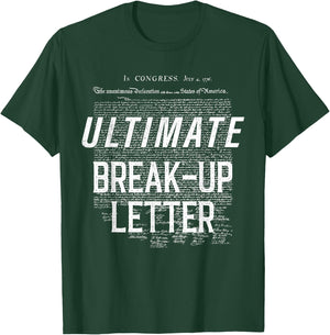Declaration of Independence Ultimate Break-Up Letter T-Shirt - T-Shirt | Forest