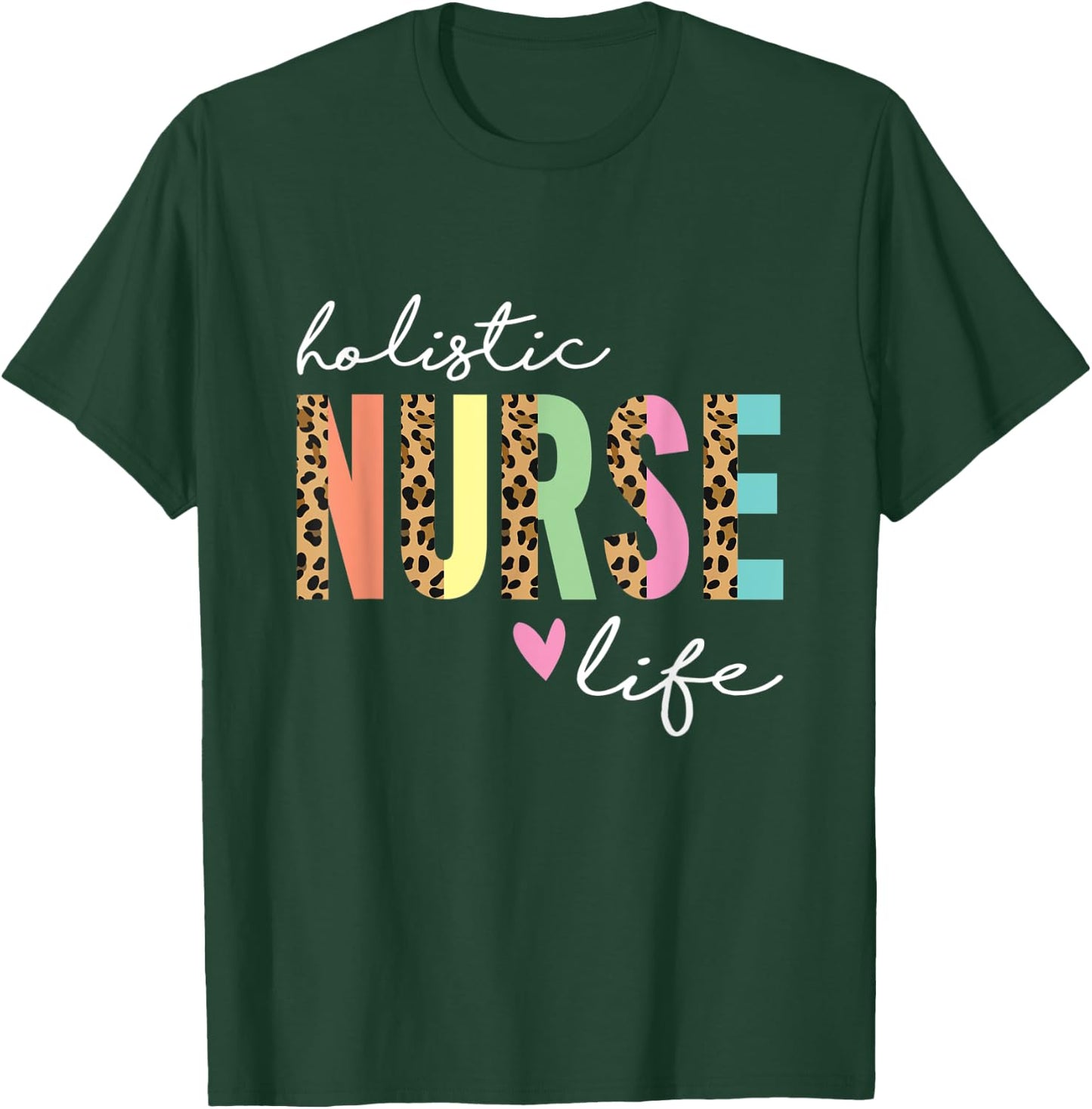 Holistic Nurse T-Shirt - T-Shirt | Forest