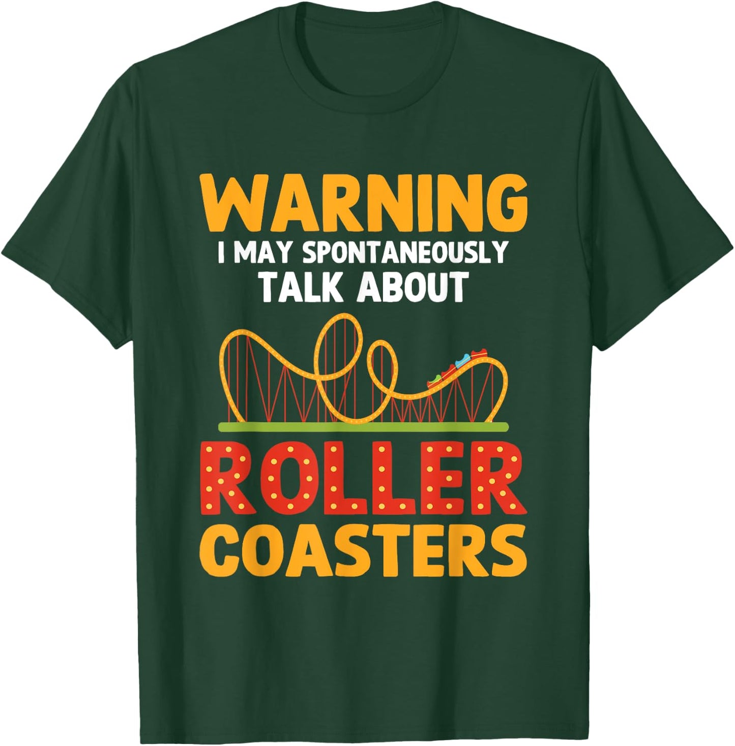 Warning May Spontaneously Talk About Roller Coasters Funny T-Shirt - T-Shirt | Forest