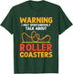 Warning May Spontaneously Talk About Roller Coasters Funny T-Shirt - T-Shirt | Forest