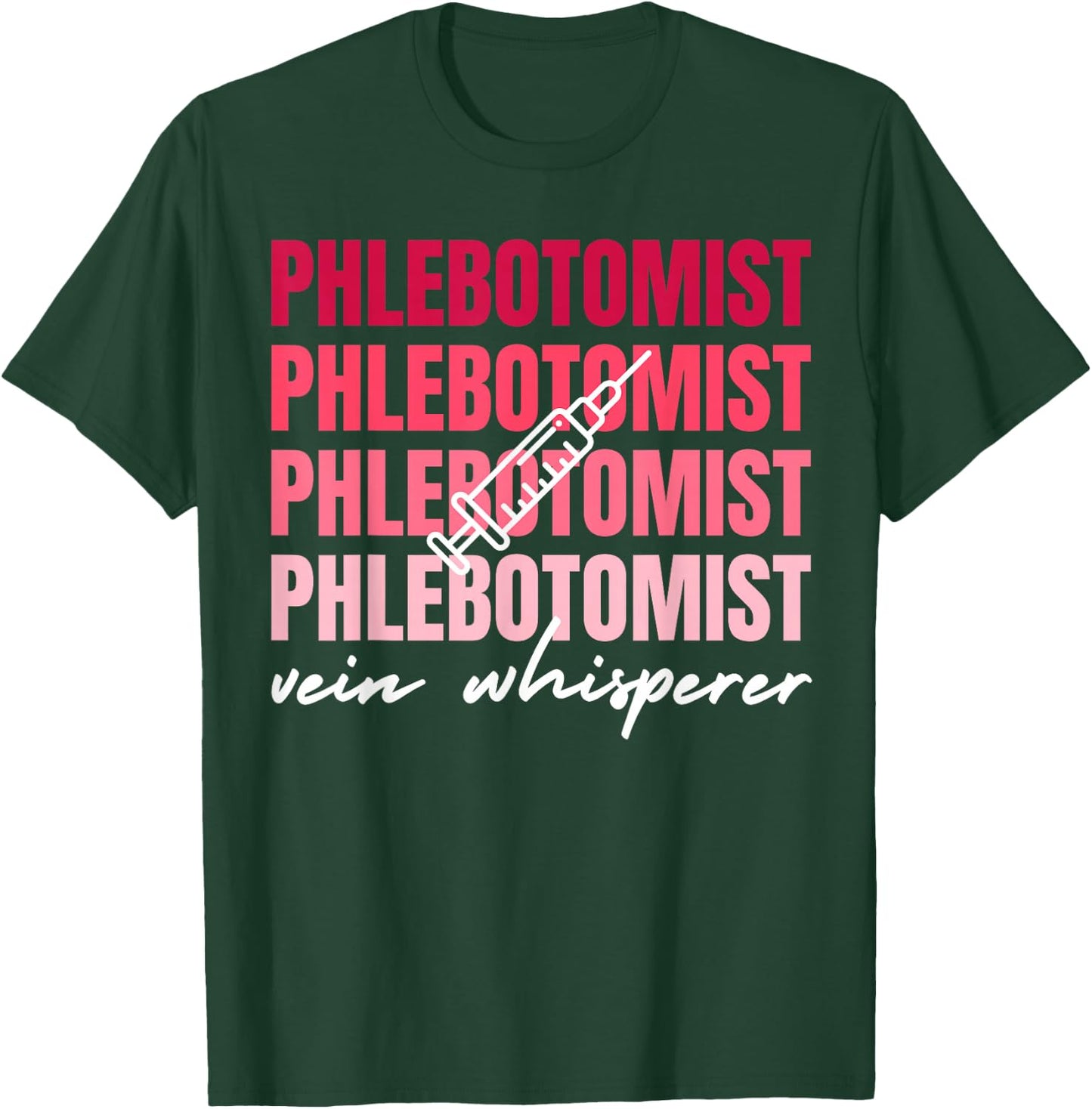 Phlebotomy Phlebotomist Laboratory Vein Whisperer T-Shirt - T-Shirt | Forest