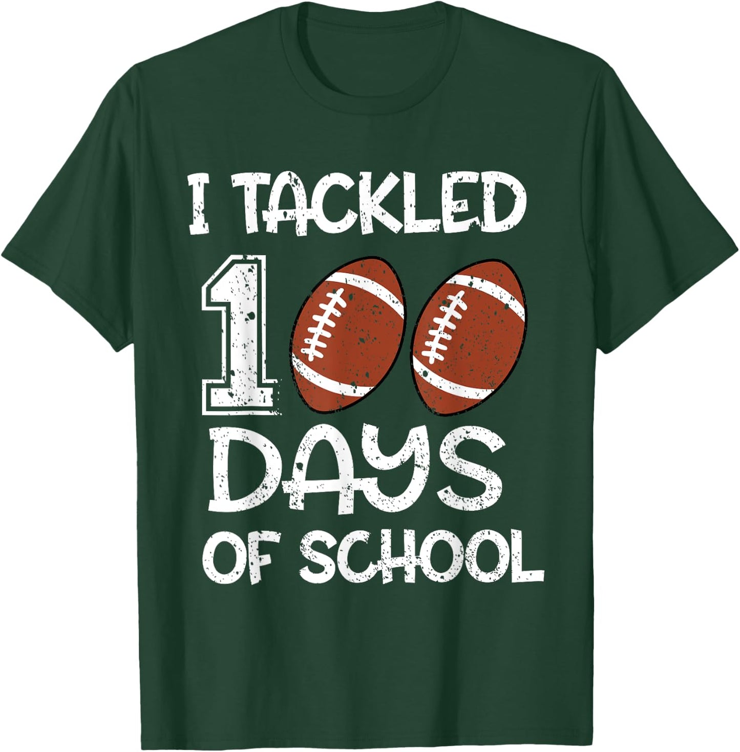 Boys Kids I Tackled 100 Days Of School Football 100th Day T-Shirt - T-Shirt | Forest