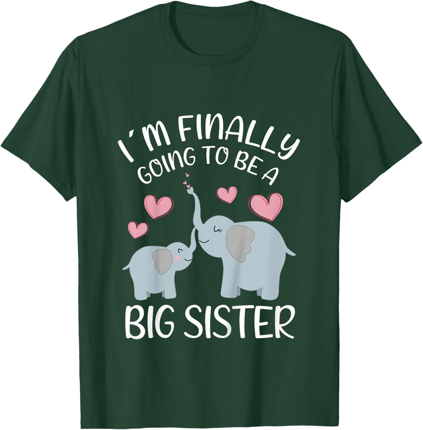 Elephant I'm finally going to be a big sister T-Shirt - T-Shirt | Forest
