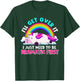 I'll Get Over It I Just Need To Be Dramatic Rainbow Unicorn T-Shirt - T-Shirt | Forest