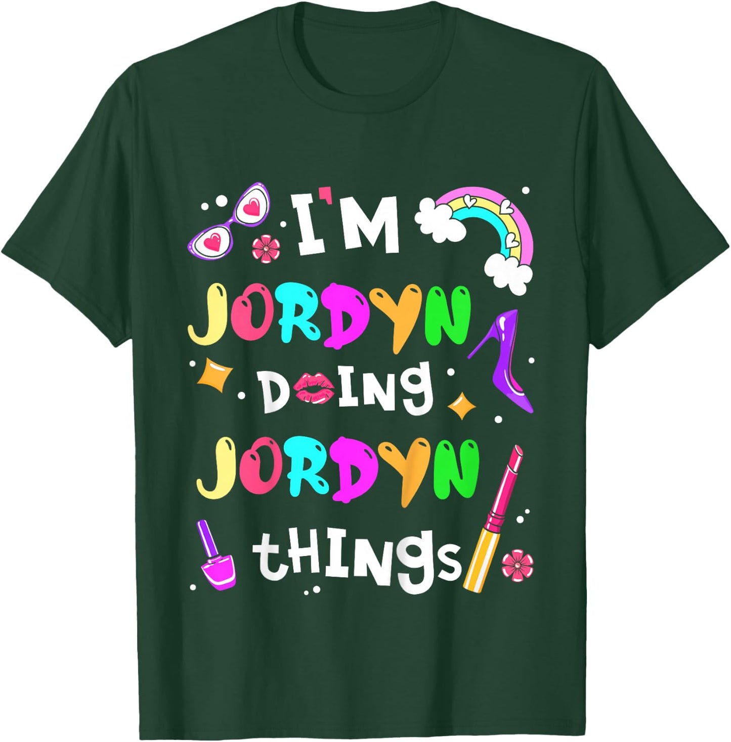 Kids I'm Jordyn Doing Jordyn Things Cute Girls Personalized Name T-Shirt - T-Shirt | Forest