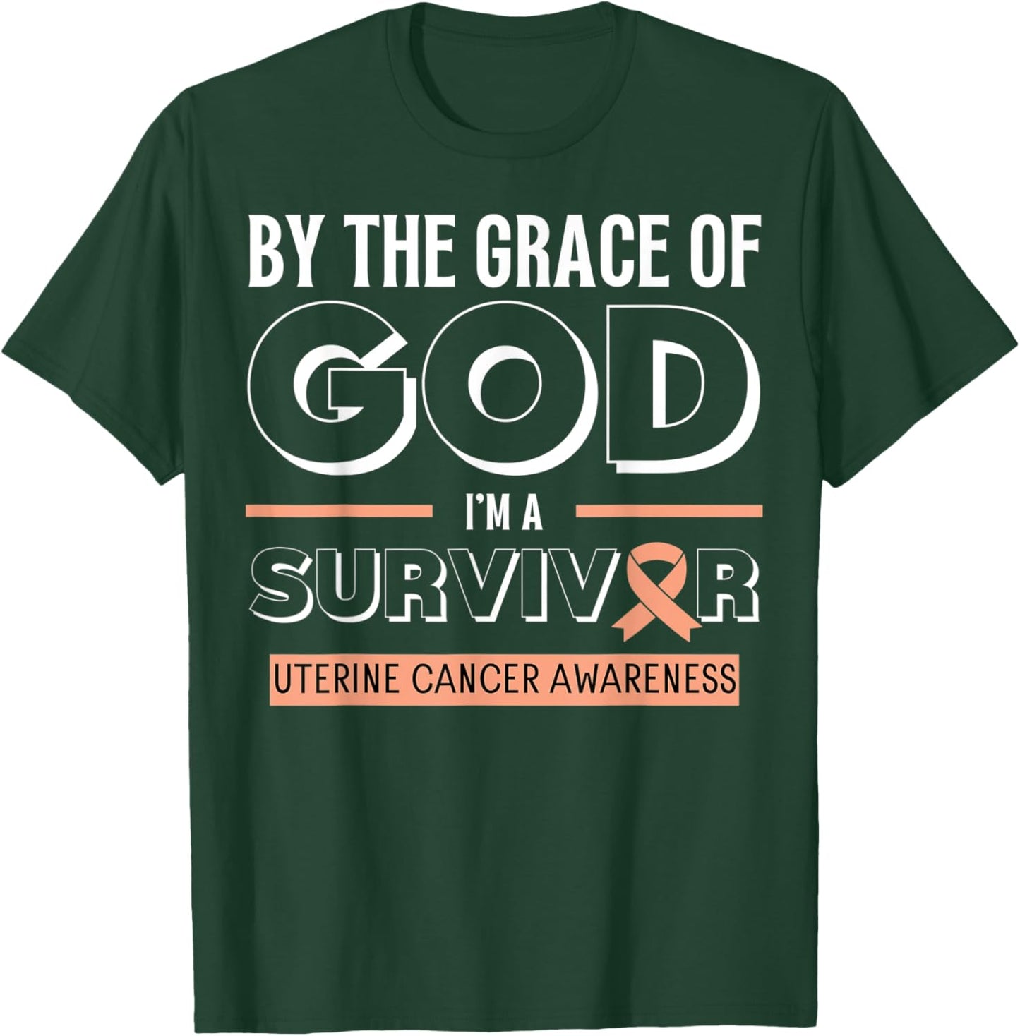 Grace of God Survivor Uterine Cancer Awareness T-Shirt - T-Shirt | Forest