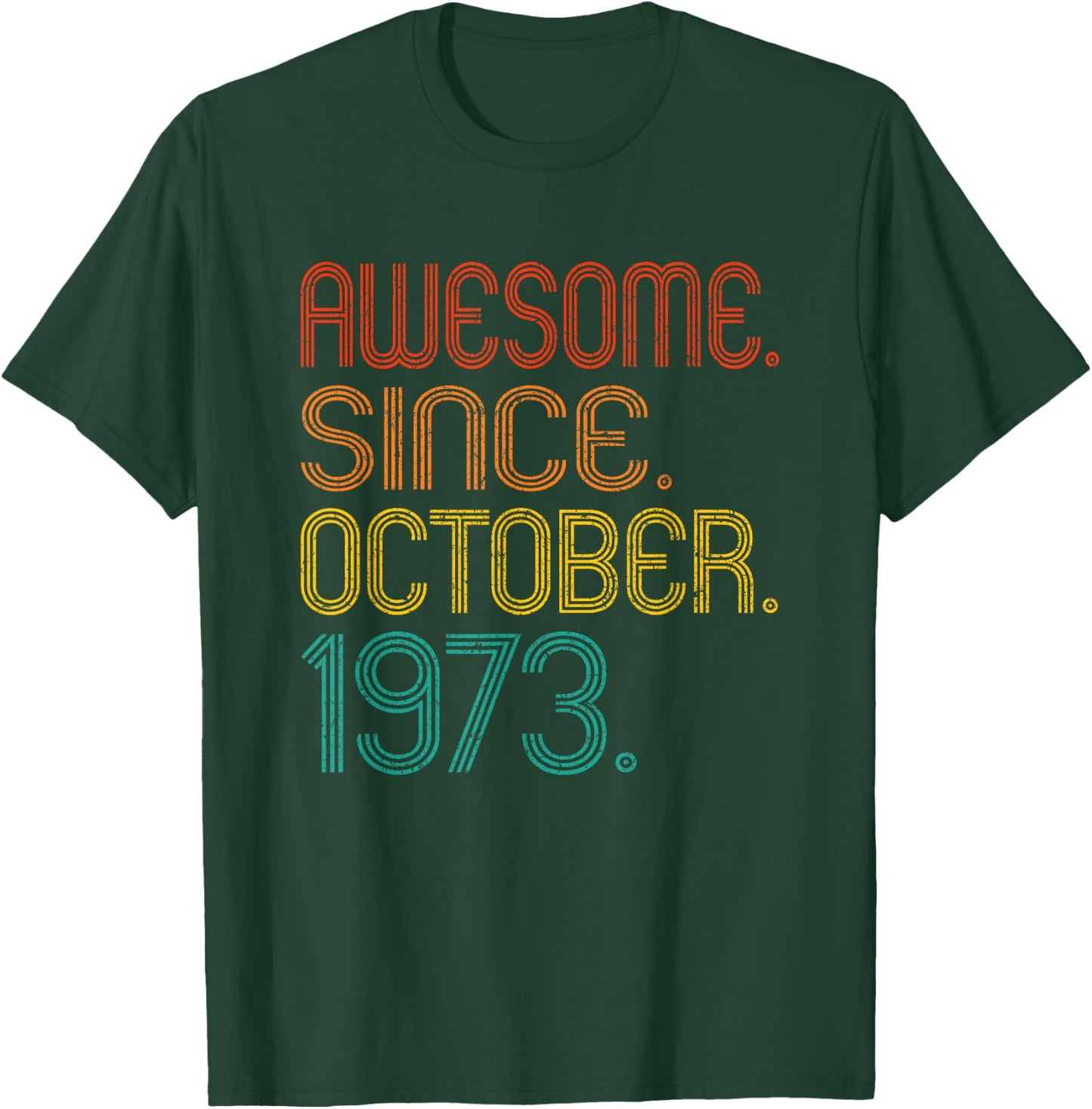 Awesome Since October 1973 Birthday 1973 Men Women Vintage T-Shirt - T-Shirt | Forest