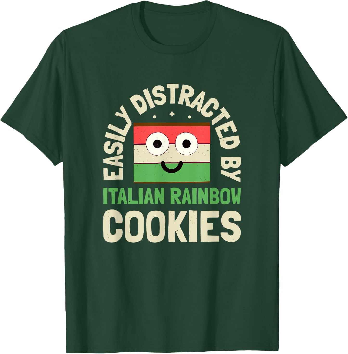 Easily Distracted By - Italian Rainbow Cookie T-Shirt - T-Shirt | Forest
