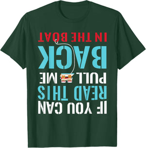 If You Can Read This Pull Me Back In The Boat | Boating T-Shirt - T-Shirt | Forest