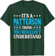 It's A Patterson Thing Surname Funny Last Name Patterson T-Shirt - T-Shirt | Forest
