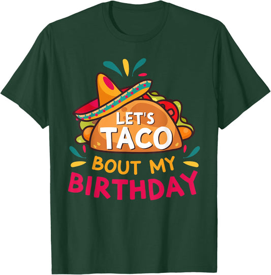 Let's Taco Bout My Birthday Born On Cinco De Mayo Party Cute T-Shirt - T-Shirt | Forest