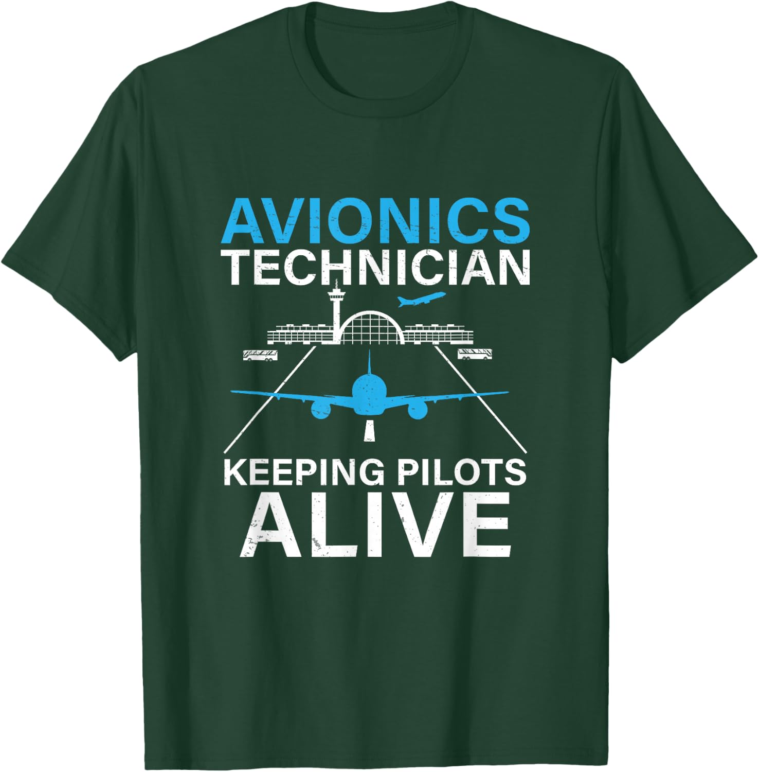 Funny Avionics Technician Keeping Pilot Alive Aircraft Techs T-Shirt - T-Shirt | Forest