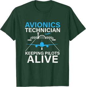 Funny Avionics Technician Keeping Pilot Alive Aircraft Techs T-Shirt - T-Shirt | Forest